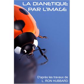 LA DIANETIQUE PAR L'IMAGE